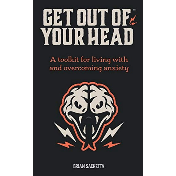 Pre-Owned Get Out of Your Head: A Toolkit for Living with and Overcoming Anxiety (Paperback) 1732932611 9781732932616