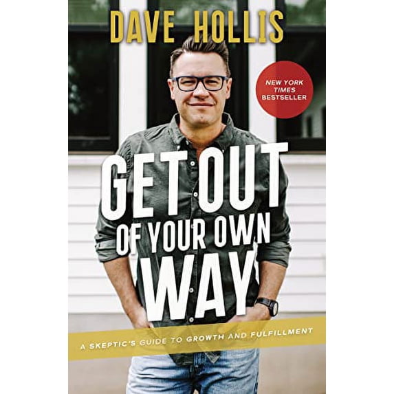Pre-Owned Get Out of Your Own Way: A Skeptic's Guide to Growth and Fulfillment Paperback