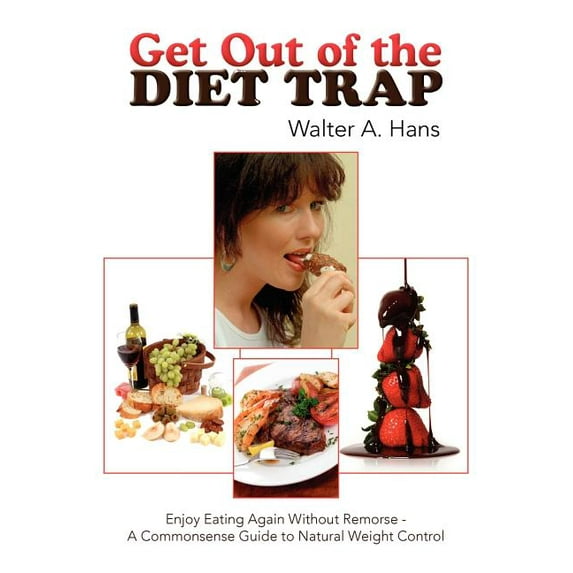 Get Out of the Diet Trap (Paperback)