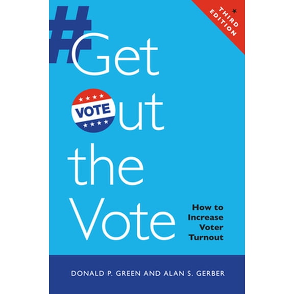 Pre-Owned Get Out the Vote: How to Increase Voter Turnout (Paperback) 081572568X 9780815725688