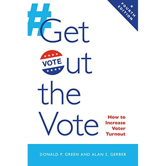 Pre-Owned Get Out the Vote: How to Increase Voter Turnout (Paperback) 0815736932 9780815736936