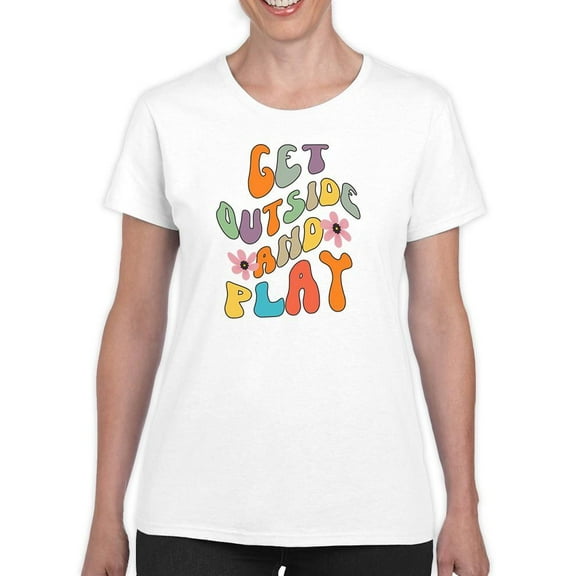 Get Outside. Groovy Style T-Shirt Women -Image by Shutterstock, Female 4X-Large