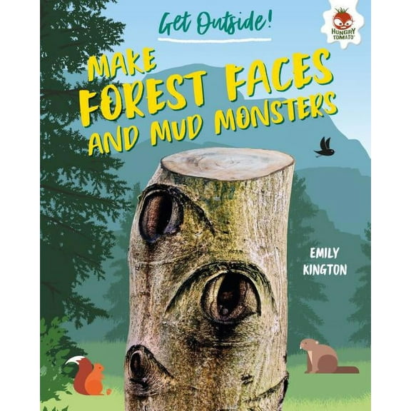 Get Outside!: Make Forest Faces and Mud Monsters (Hardcover)