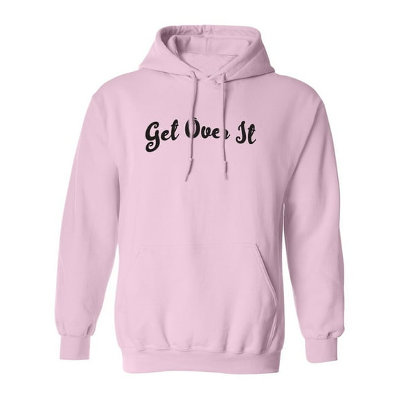 Get Over It Adult Hooded Sweatshirt