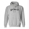 thumbnail image 1 of Get Over It Adult Hooded Sweatshirt, 1 of 1