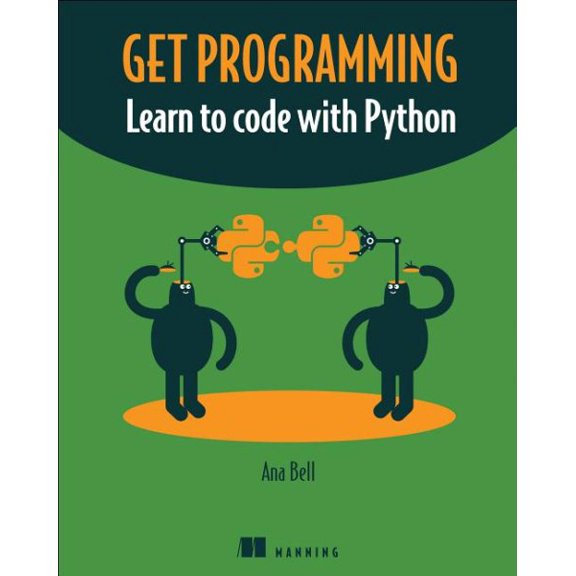 Get Programming : Learn to code with Python (Edition 1) (Paperback)