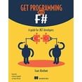thumbnail image 1 of Pre-Owned Get Programming with F#: A Guide for .Net Developers (Paperback) 1617293997 9781617293993, 1 of 1
