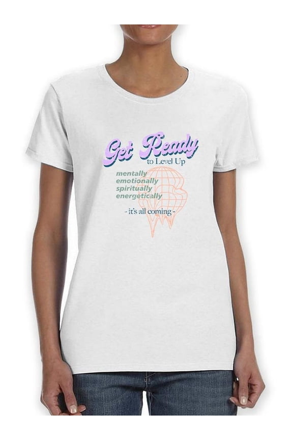 Get Ready Positive Message Shaped T-Shirt Women -Image by Shutterstock, Female Large