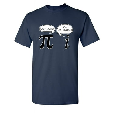 Get Real Be Rational Sarcastic Humor Graphic Novelty Funny Youth T Shirt