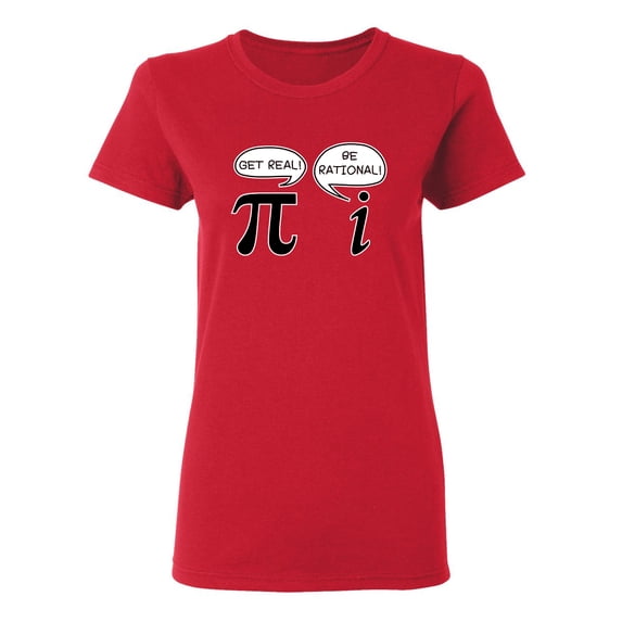 Get Real Be Rational Sarcastic Novelty Gift Idea Adult Humor Funny Women's Casual Tees