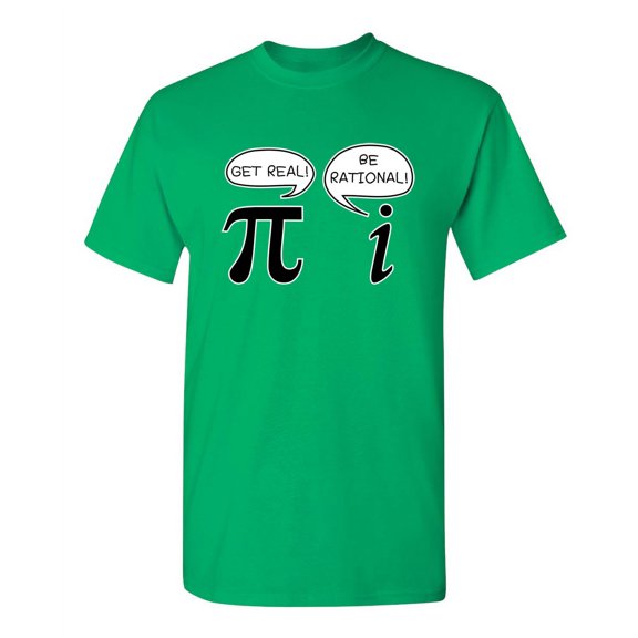 Get Real Be Rational Sarcastic Pi Pun Maths Geek Graphic Tees Novelty Humor Gift Apparel For Student Teacher Funny T Shirt For Men