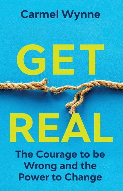 Get Real On Demand Edition: The Courage to Be Wrong in Your Relationships and the Power to Change, (Paperback)