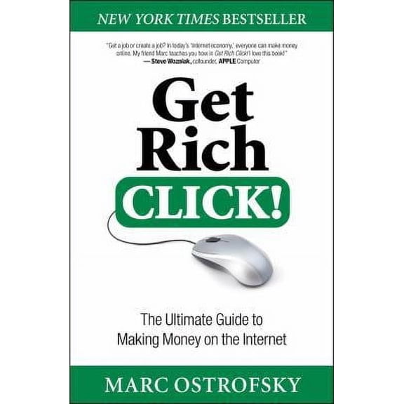 Pre-Owned Get Rich Click! : The Ultimate Guide to Making Money on the Internet (Hardcover) 9781451668018