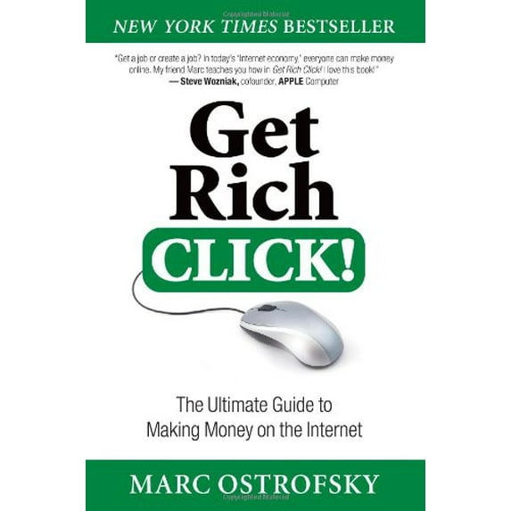 Pre-Owned Get Rich Click!: The Ultimate Guide to Making Money on the Internet (Paperback) by Marc Ostrofsky