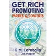thumbnail image 1 of Get Rich Promoting Parties &amp; Concerts, (Paperback), 1 of 1