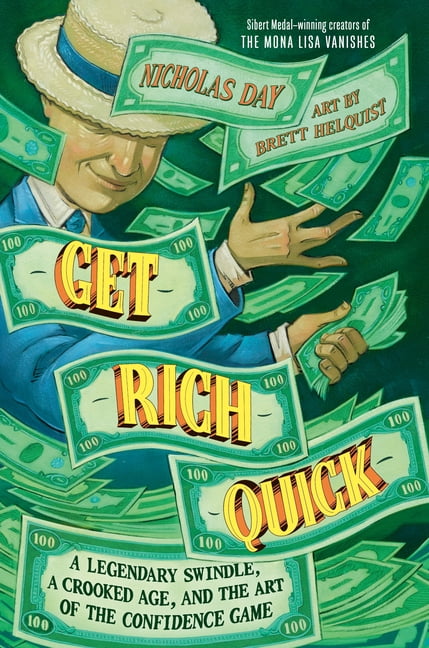 Get Rich Quick: A Legendary Swindle, a Crooked Age and the Art of the Confidence Game, (Hardcover)