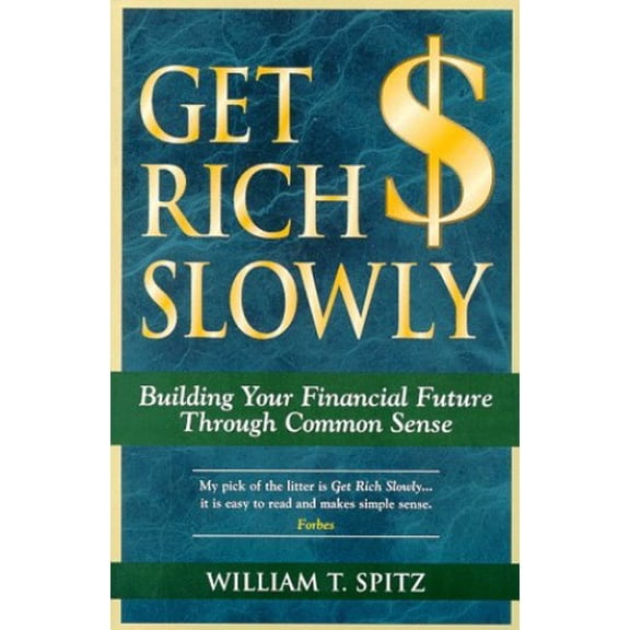 Pre-Owned Get Rich Slowly: Building Your Financial Future Through Common Sense (Paperback) 0028608453 9780028608457