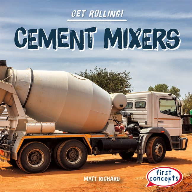 Get Rolling! Cement Mixers, (Paperback)