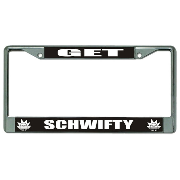Get Schwifty Chrome License Plate Frame