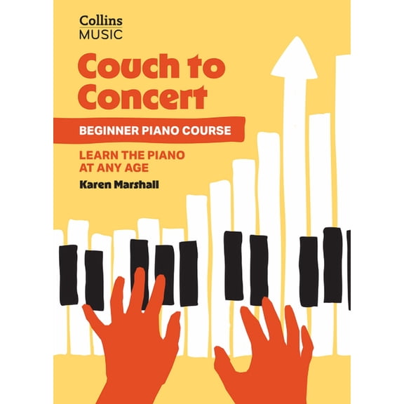 Get Set! Piano Couch to Concert: Beginner Piano Course: A Get Set! Piano Book for Adult and Teen Beginners, (Paperback)