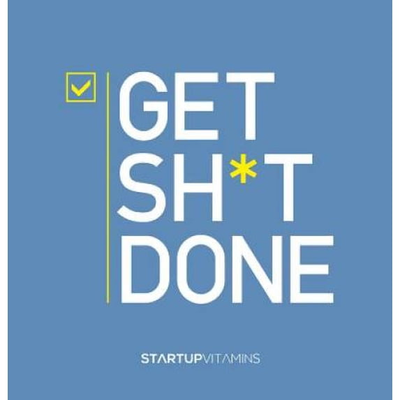 Pre-Owned Get Sh*t Done (Paperback) 1591847648 9781591847649