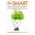 thumbnail image 1 of Get Smart: Samantha Heller's Nutrition Prescription for Boosting Brain Power and Optimizing Total Body Health (Hardcover), 1 of 1