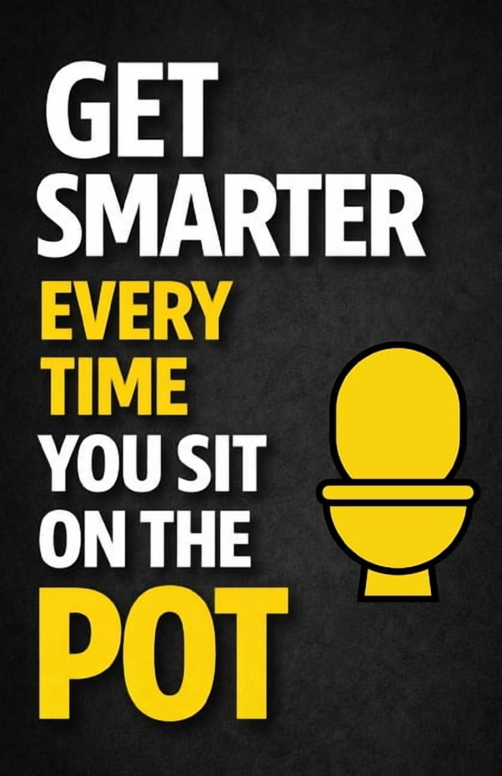 Get Smarter Every Time You Sit On The Pot: Fun Facts & Trivia About Science, Psychology, History, and Everyday Life: Tha, (Paperback)