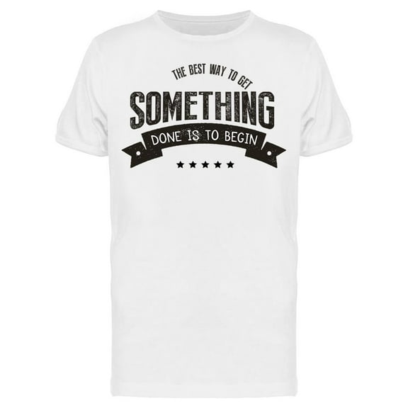 Get Something T-Shirt Men -Image by Shutterstock Men T-Shirt, Male Medium