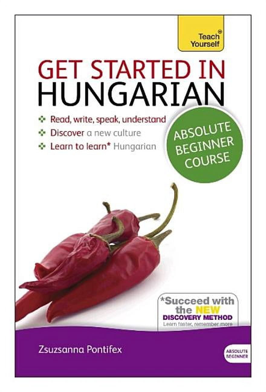 Get Started in Hungarian Absolute Beginner Course : The essential ...