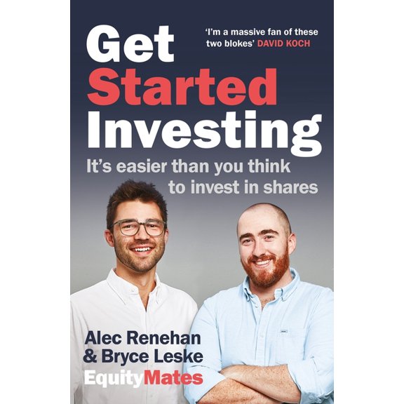 Get Started Investing : It's easier than you think to invest in shares (Paperback)