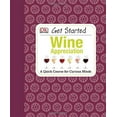 thumbnail image 1 of Pre-Owned Get Started: Wine Appreciation (Hardcover) 1465402012 9781465402011, 1 of 1