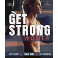 thumbnail image 1 of Get Strong for Women : Lift Heavy, Train Hard, See Results, 1 of 4