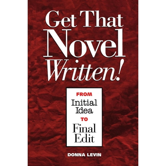 Get That Novel Written!, (Paperback)