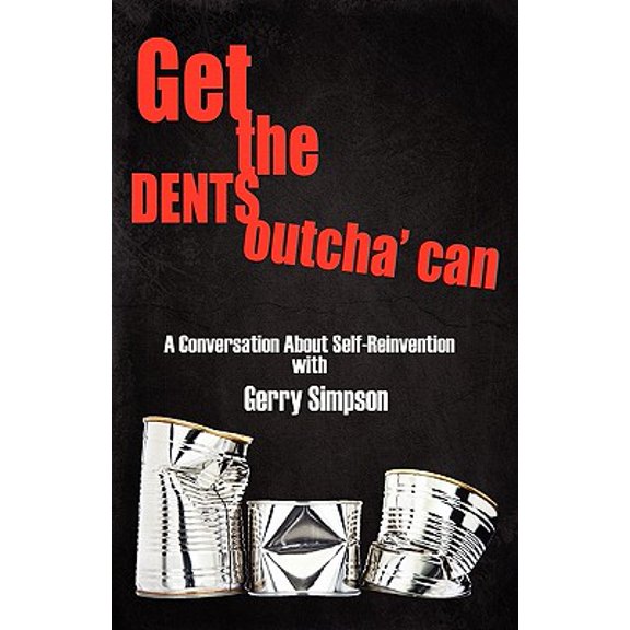 Pre-Owned Get The Dents Outcha' Can (Paperback) 0982962525 9780982962527