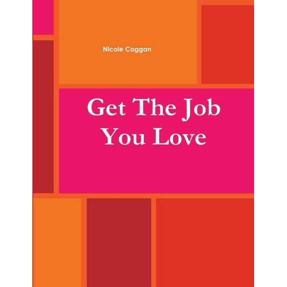 Get The Job You Love Work Book, (Paperback)