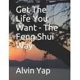 thumbnail image 1 of Get The Life You Want - The Feng Shui Way, (Paperback), 1 of 1