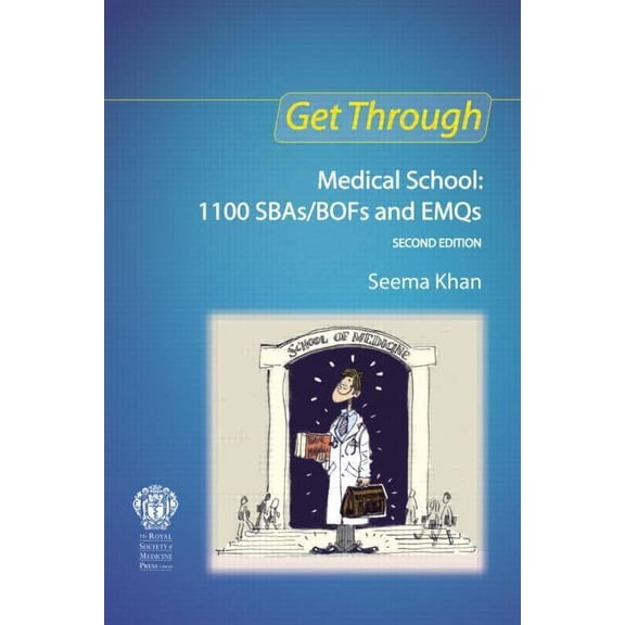 Get Through Get Through Medical School: 1100 Sbas/Bofs and Emqs, 2nd Edition, (Paperback)
