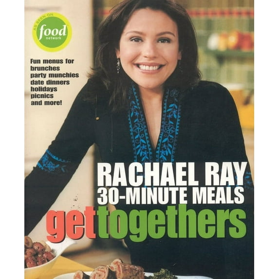 Get Togethers: Rachael Ray 30-Minute Meals (Paperback)