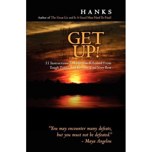 Get Up!: 11 Instructions To Help You Rebound From Tough Times And Become Your Very Best (Paperback)