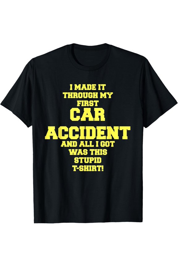 Get Well Car Accident - Funny Recovery Gift Gag T-Shirt T-Shirt