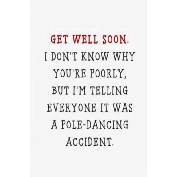 Get Well Soon Funny Card with Humorous Pole-Dancing Theme, Perfect for Encouraging Friends Recovery