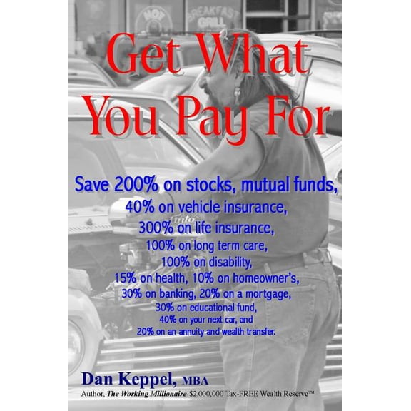 Get What You Pay for: Save 200% on Stocks, Mutual Funds, Every Financial Need