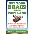 thumbnail image 1 of Pre-Owned Get Your Brain in the Fast Lane: Turbocharge Your Memory with More Than 100 Brain-Building Exercises (Paperback) 0071478671 9780071478670, 1 of 1