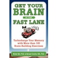 thumbnail image 1 of Get Your Brain in the Fast Lane: Turbocharge Your Memory with More Than 100 Brain-Building Exercises (Paperback), 1 of 1