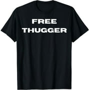 Get Your Free Thugger Tee Today and Step Up Your Streetwear Game - Limited Time Offer