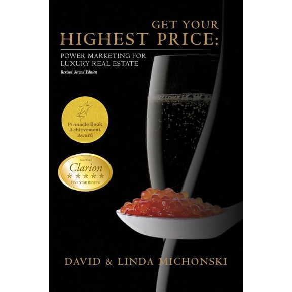 Get Your Highest Price: Power Marketing for Luxury Homeowners