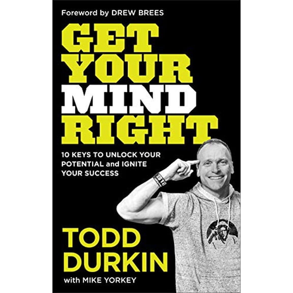 Pre-Owned Get Your Mind Right: 10 Keys to Unlock Your Potential and Ignite Your Success (Hardcover) 0801094941 9780801094941