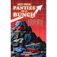 thumbnail image 1 of Get Your Panties in a Bunch: A Detailed Look at Men's Underwear Sales as an Indicator of Economic Health and Forecasting, (Paperback), 1 of 1