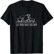 Get_Your SHEEP_Together - Funny Sheep_Quotes T-Shirt men and women can wear, black, white, gifts