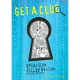 thumbnail image 1 of Get a Clue Operation Yellow Dragon: Get A Clue #3, Book 03, (Paperback), 1 of 1